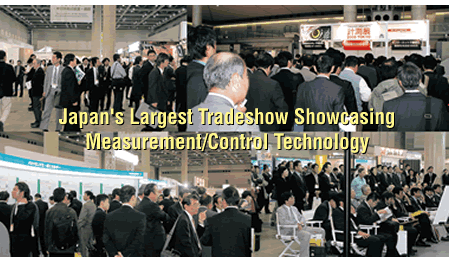 Japan's Largest Tradeshow Showcasing
Measurement/Control Technology