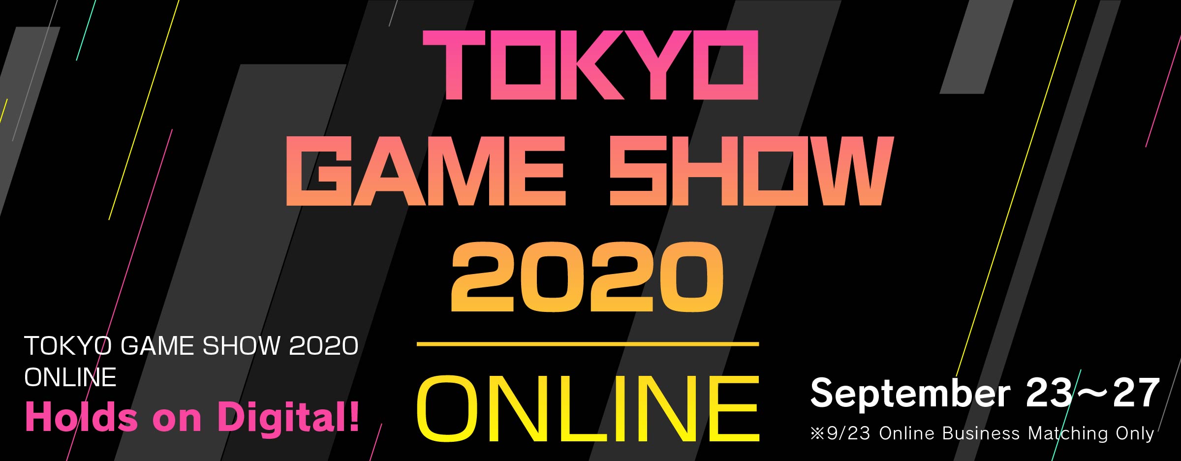 TOKYO GAME SHOW 2020 See You in September at Makuhari Messe! 