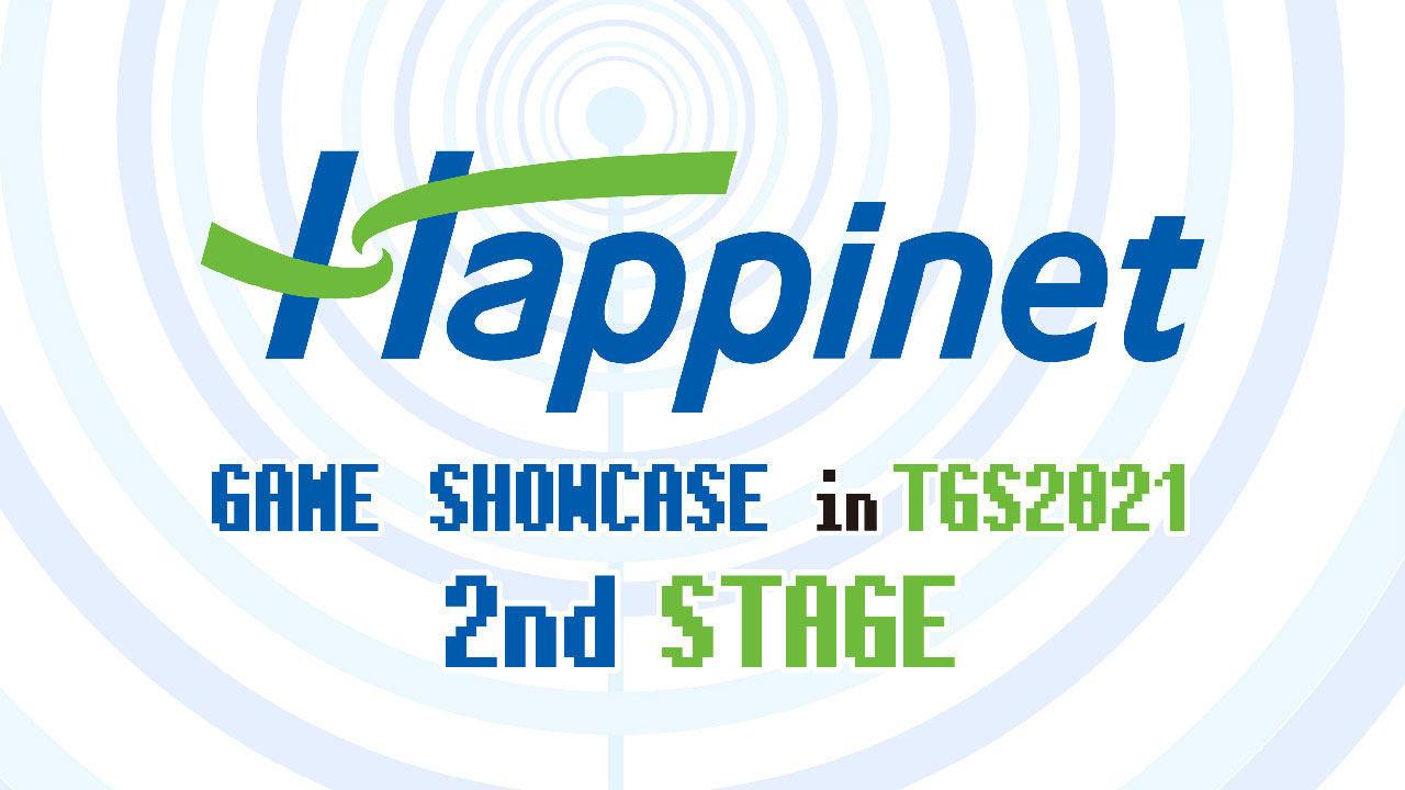 Happinet GAME SHOWCASE in TGS2021 2nd STAGE